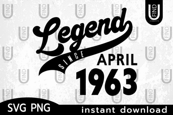 Vintage 1963, Legend Since April 1963
