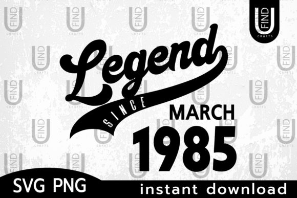 Vintage 1985, Legend Since March 1985